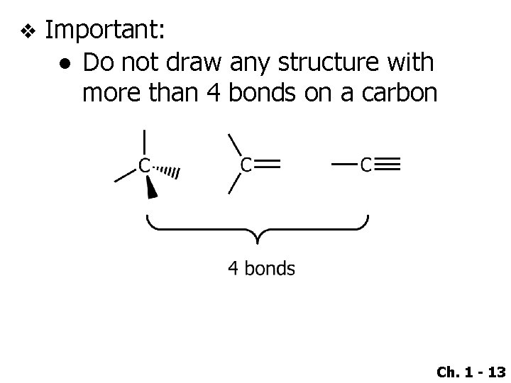 v Important: ● Do not draw any structure with more than 4 bonds on