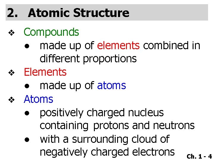 2. Atomic Structure Compounds ● made up of elements combined in different proportions v
