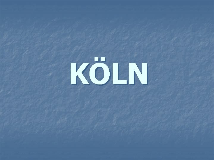 KÖLN 