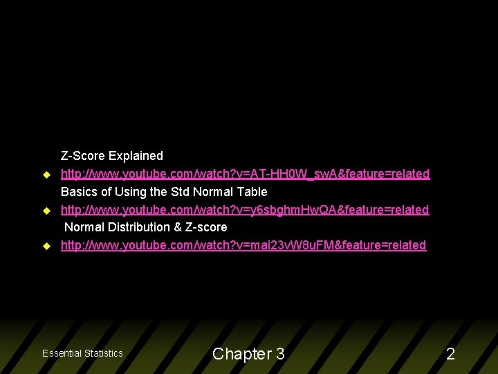 u u u Z-Score Explained http: //www. youtube. com/watch? v=AT-HH 0 W_sw. A&feature=related Basics
