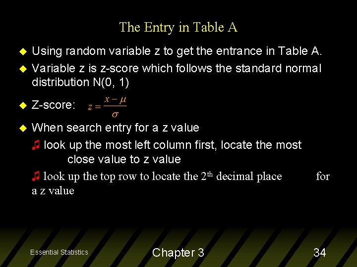 The Entry in Table A u Using random variable z to get the entrance