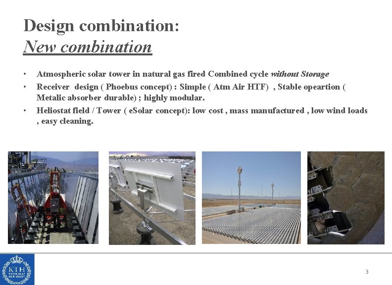 Design combination: New combination • • • Atmospheric solar tower in natural gas fired Design combination: New combination • • • Atmospheric solar tower in natural gas fired