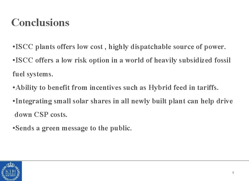 Conclusions • ISCC plants offers low cost , highly dispatchable source of power. • Conclusions • ISCC plants offers low cost , highly dispatchable source of power. •