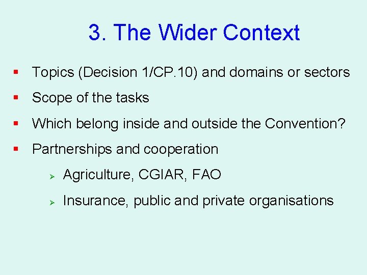 3. The Wider Context § Topics (Decision 1/CP. 10) and domains or sectors §