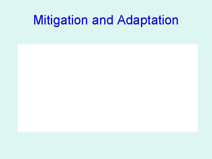 Mitigation and Adaptation 