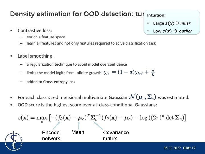 Density estimation for OOD detection: tuning • Encoder network Mean Covariance matrix 05. 02.