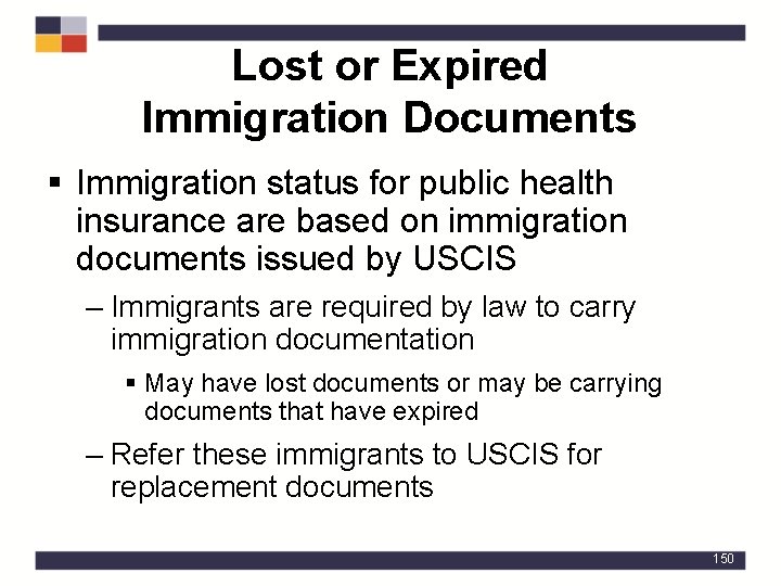 Lost or Expired Immigration Documents § Immigration status for public health insurance are based