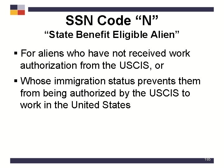 SSN Code “N” “State Benefit Eligible Alien” § For aliens who have not received