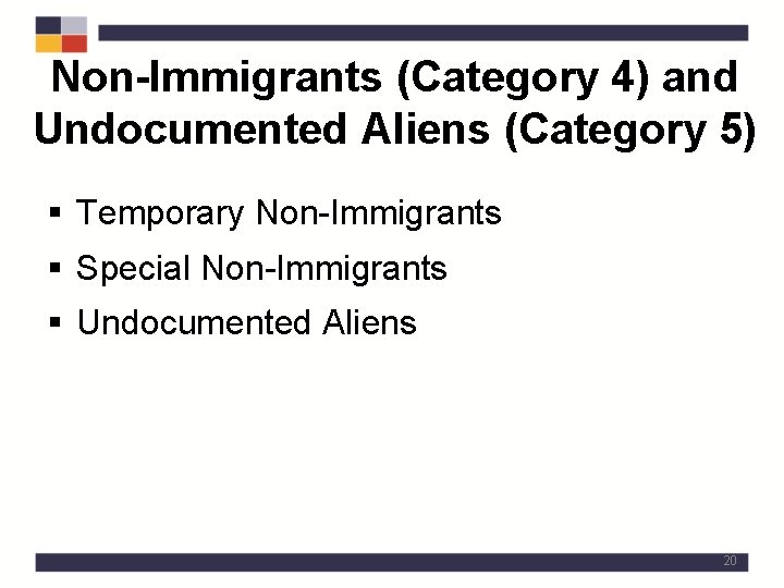 Non-Immigrants (Category 4) and Undocumented Aliens (Category 5) § Temporary Non-Immigrants § Special Non-Immigrants