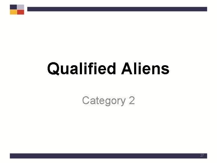 Qualified Aliens Category 2 27 