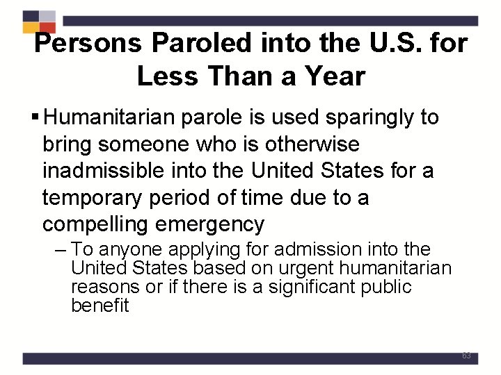 Persons Paroled into the U. S. for Less Than a Year § Humanitarian parole