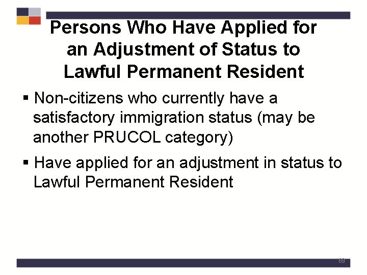 Persons Who Have Applied for an Adjustment of Status to Lawful Permanent Resident §
