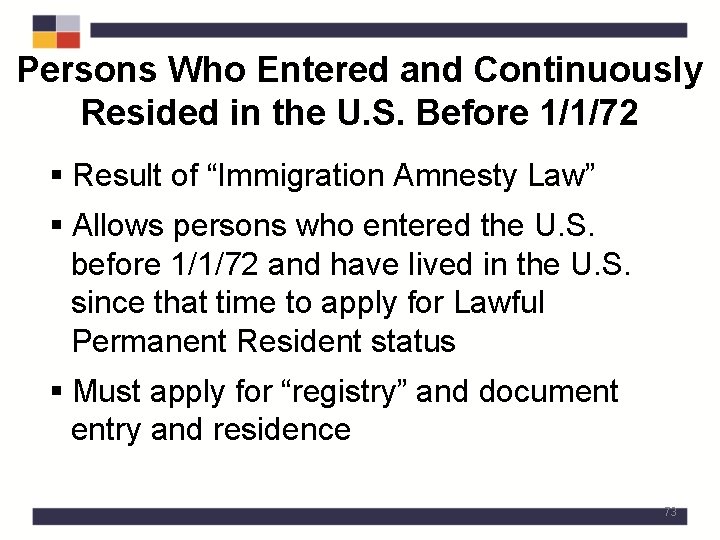Persons Who Entered and Continuously Resided in the U. S. Before 1/1/72 § Result