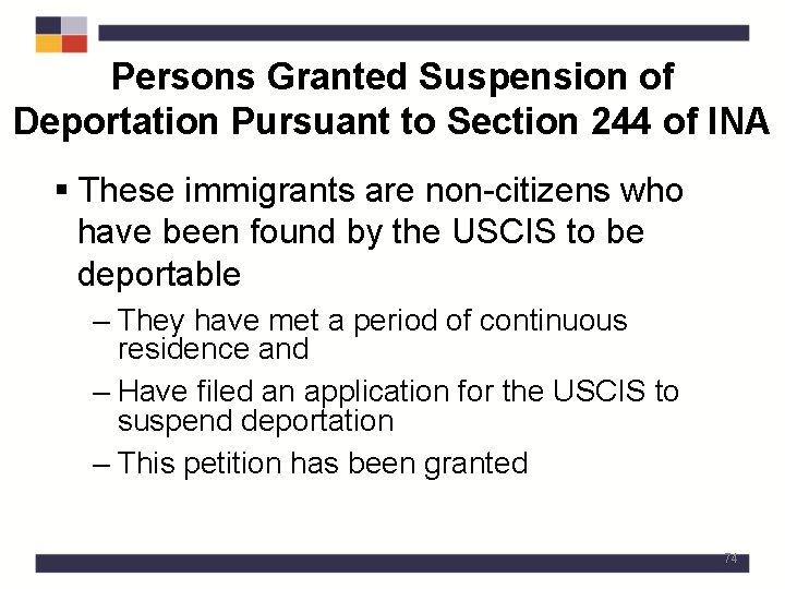 Persons Granted Suspension of Deportation Pursuant to Section 244 of INA § These immigrants