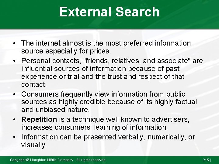 External Search • The internet almost is the most preferred information source especially for