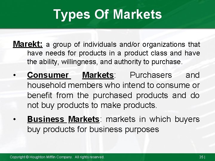 Types Of Markets Marekt: a group of individuals and/or organizations that have needs for