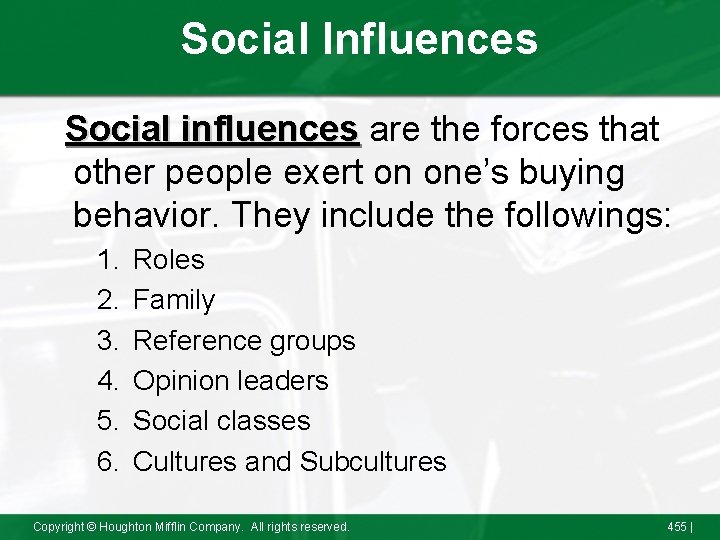 Social Influences Social influences are the forces that other people exert on one’s buying