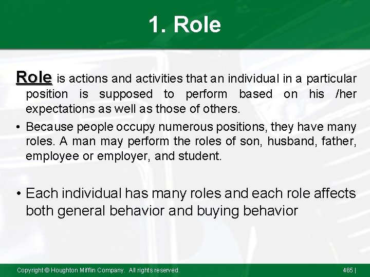 1. Role is actions and activities that an individual in a particular position is