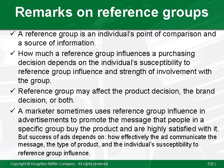 Remarks on reference groups ü A reference group is an individual’s point of comparison