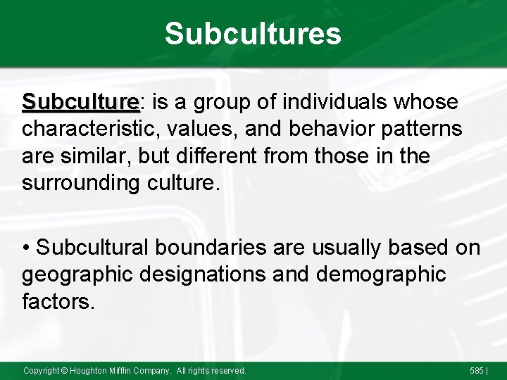 Subcultures Subculture: Subculture is a group of individuals whose characteristic, values, and behavior patterns