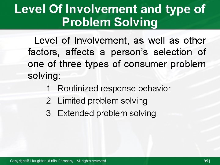 Level Of Involvement and type of Problem Solving Level of Involvement, as well as