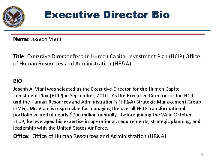 Executive Director Bio Name: Joseph Viani Title: Executive Director for the Human Capital Investment