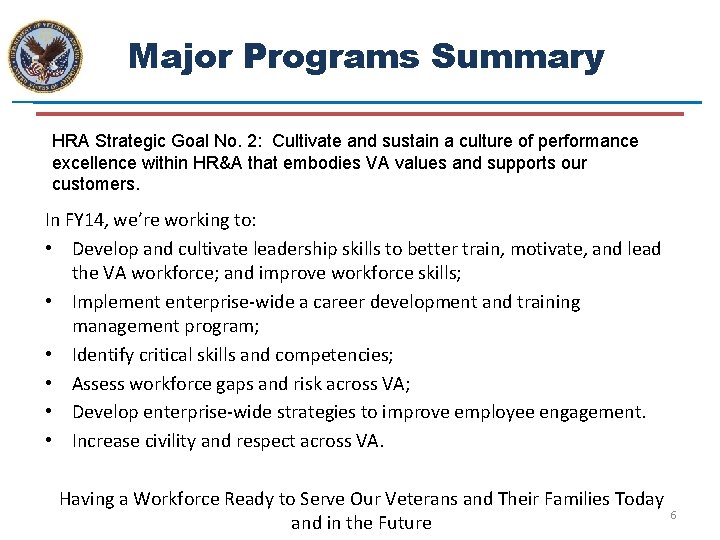 Major Programs Summary HRA Strategic Goal No. 2: Cultivate and sustain a culture of