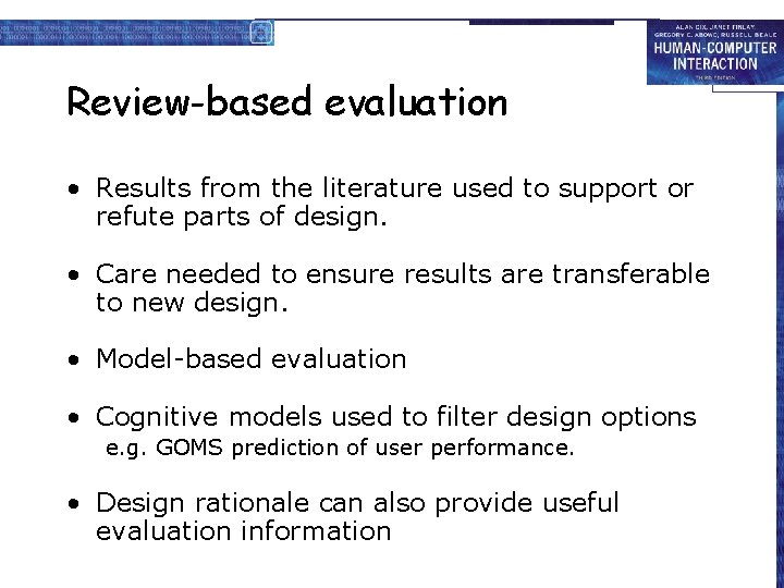 Review-based evaluation • Results from the literature used to support or refute parts of