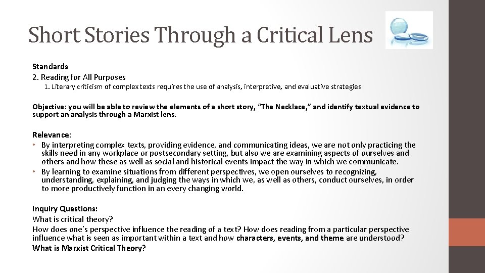 Short Stories Through a Critical Lens Standards 2. Reading for All Purposes 1. Literary