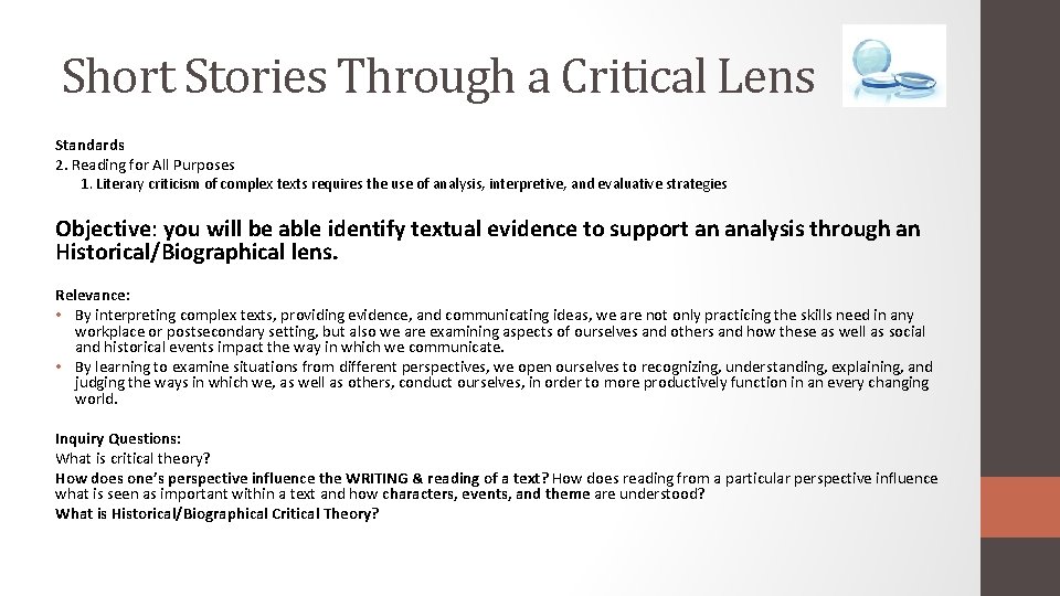 Short Stories Through a Critical Lens Standards 2. Reading for All Purposes 1. Literary