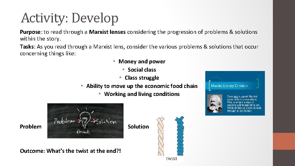 Activity: Develop Purpose: to read through a Marxist lenses considering the progression of problems