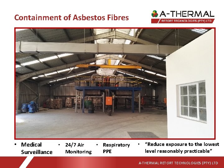 Containment of Asbestos Fibres • Respiratory • 24/7 Air • Medical PPE Monitoring Surveillance