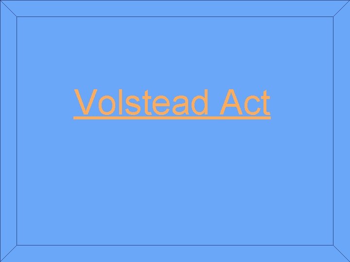 Volstead Act 
