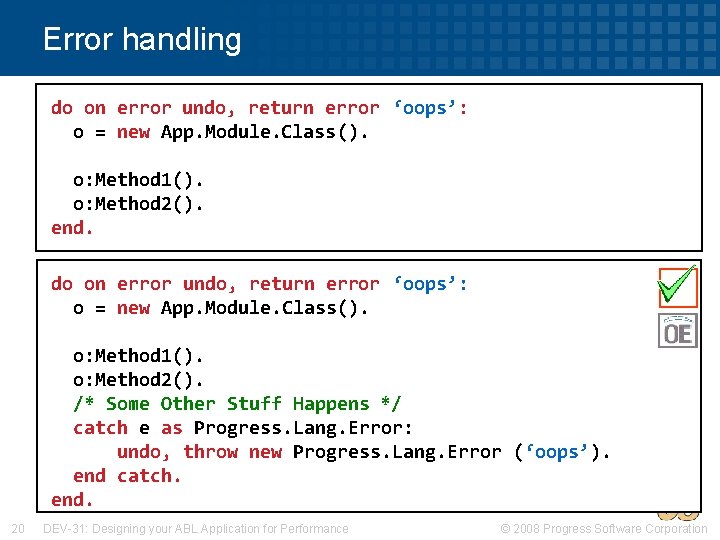 Error handling do on error undo, return error ‘oops’: o = new App. Module.
