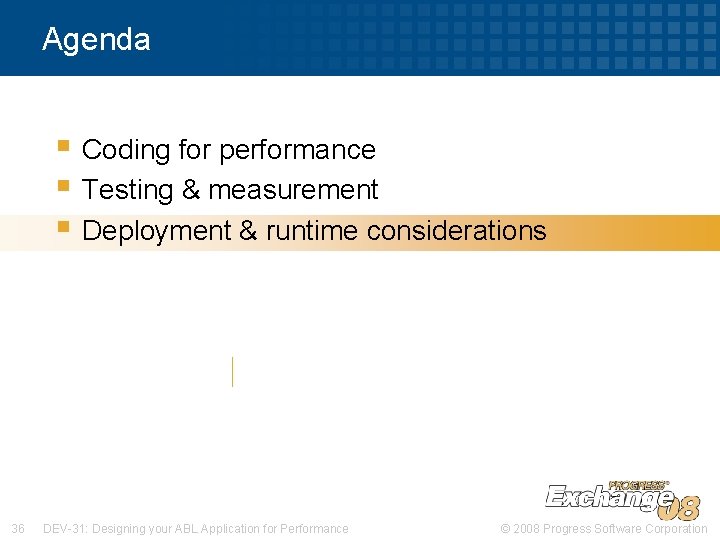 Agenda § Coding for performance § Testing & measurement § Deployment & runtime considerations