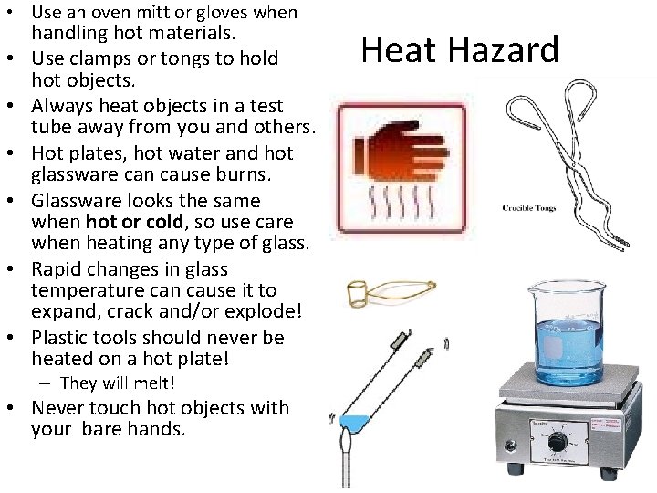  • Use an oven mitt or gloves when • • • handling hot