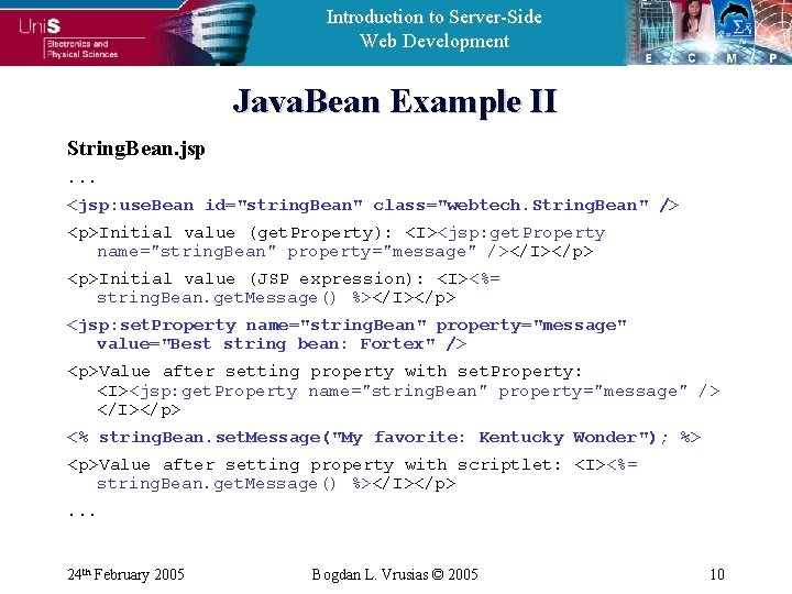 Introduction to Server-Side Web Development Java. Bean Example II String. Bean. jsp. . . Introduction to Server-Side Web Development Java. Bean Example II String. Bean. jsp. . .