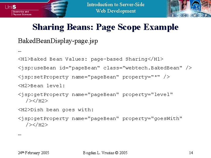 Introduction to Server-Side Web Development Sharing Beans: Page Scope Example Baked. Bean. Display-page. jsp