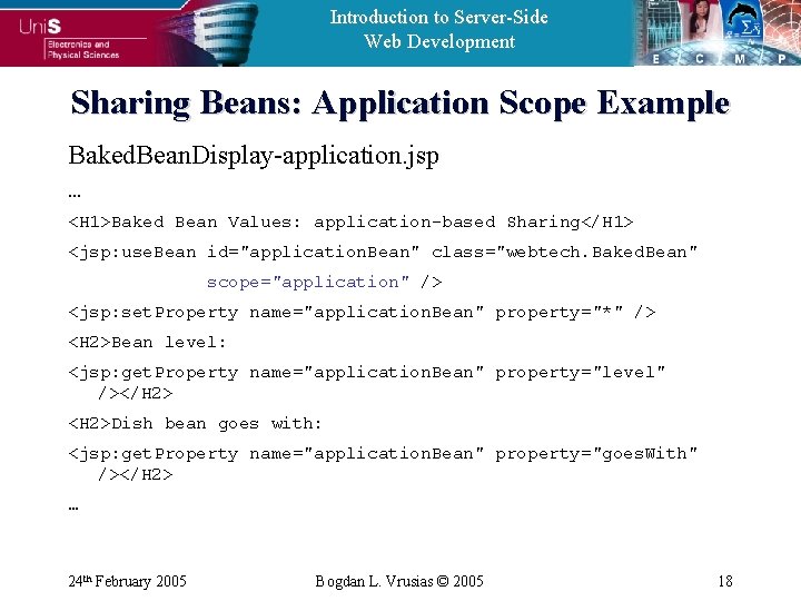 Introduction to Server-Side Web Development Sharing Beans: Application Scope Example Baked. Bean. Display-application. jsp