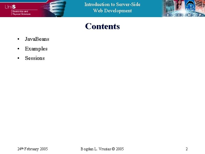 Introduction to Server-Side Web Development Contents • Java. Beans • Examples • Sessions 24