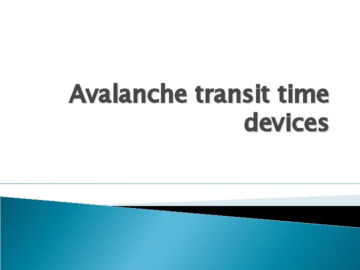 Avalanche transit time devices 