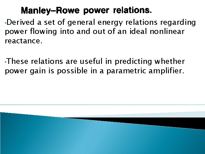  • Derived a set of general energy relations regarding power flowing into and