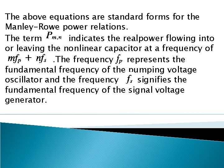 The above equations are standard forms for the Manley-Rowe power relations. The term indicates
