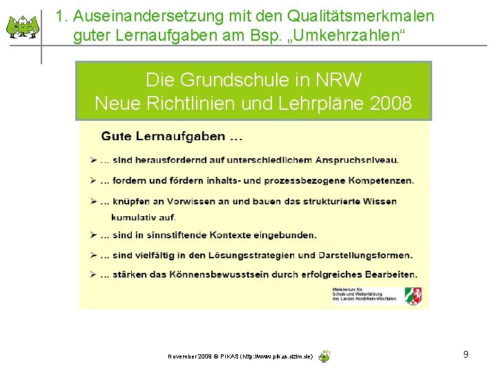 1. Auseinandersetzung mit den Qualitätsmerkmalen guter Lernaufgaben am Bsp. „Umkehrzahlen“ Die Grundschule in NRW