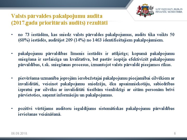 Valsts pārvaldes pakalpojumu audita (2017. gada prioritārais audits) rezultāti • no 73 iestādēm, kas