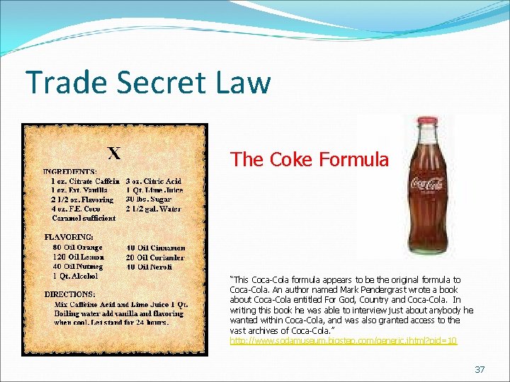 Trade Secret Law The Coke Formula “This Coca-Cola formula appears to be the original