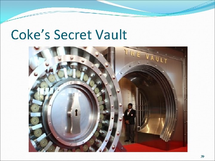 Coke’s Secret Vault 39 