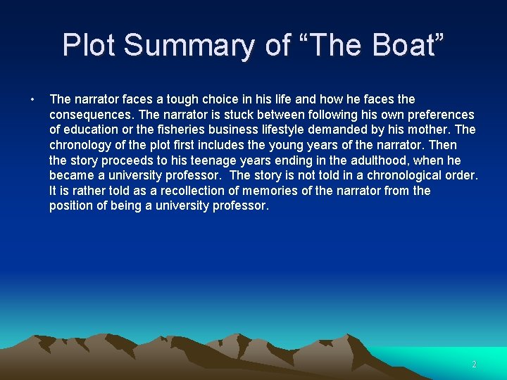 Plot Summary of “The Boat” • The narrator faces a tough choice in his