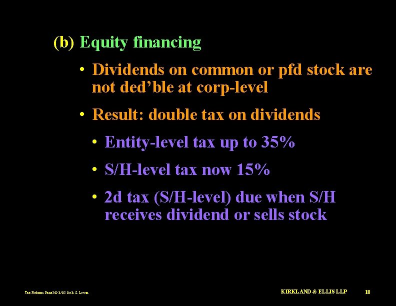 (b) Equity financing • Dividends on common or pfd stock are not ded’ble at