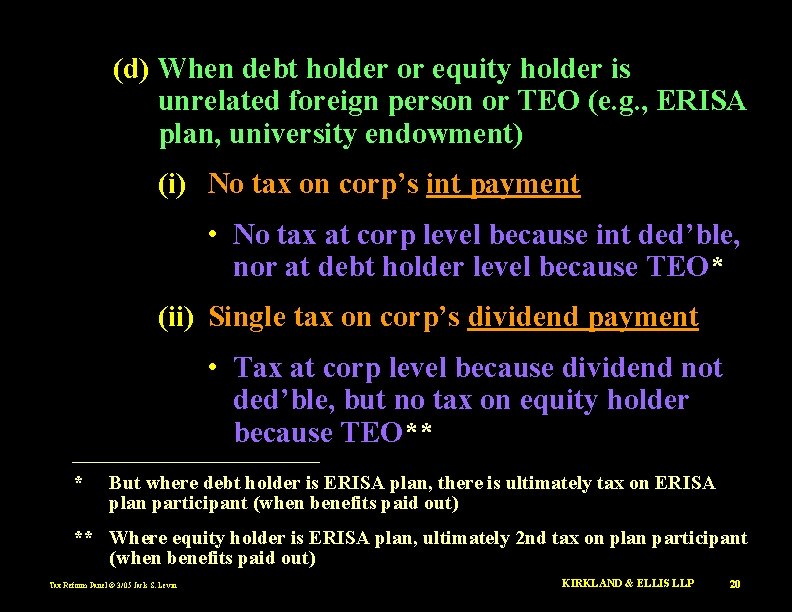 (d) When debt holder or equity holder is unrelated foreign person or TEO (e.